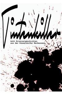 Tintenkiller: Acht Kriminalgeschichten aus der Düsseldorfer Werbeszene
