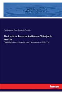 Prefaces, Proverbs And Poems Of Benjamin Franklin