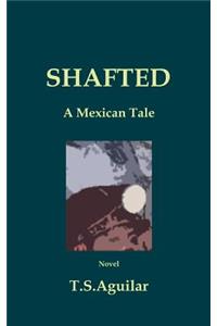 Shafted