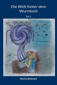 Die Welt hinter dem Wurmloch