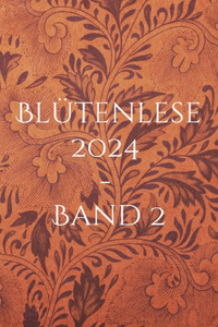 Blütenlese 2024 - Band 2