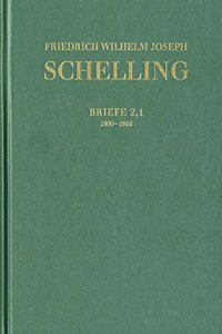Friedrich Wilhelm Joseph Schelling: Historisch-Kritische Ausgabe / Reihe III: Briefe. Band 2,1-2