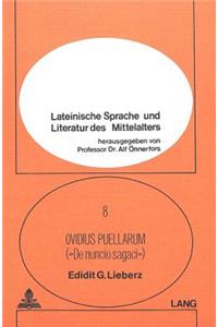 Anonymi carmen mediaevale quod Ovidius puellarum vel de nuncio sagaci inscribitur edidit, praefatus est, annotationibus instruxit