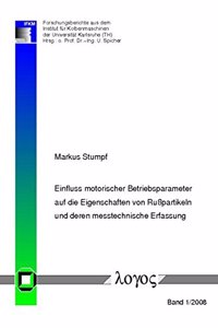 Einfluss Motorischer Betriebsparameter Auf Die Eigenschaften Von Russpartikeln Und Deren Messtechnische Erfassung
