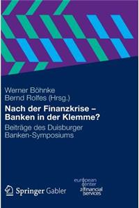 Nach der Finanzkrise - Banken in der Klemme?