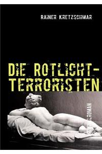 Rotlicht-Terroristen