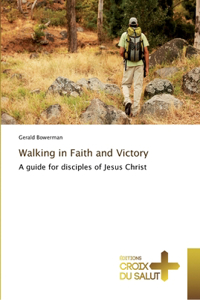 Walking in faith and victory