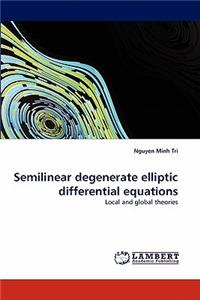 Semilinear Degenerate Elliptic Differential Equations