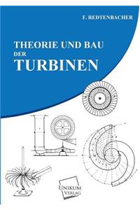 Theorie Und Bau Der Turbinen