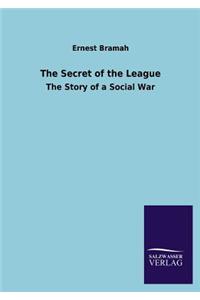 Secret of the League
