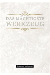 mächtigste Werkzeug