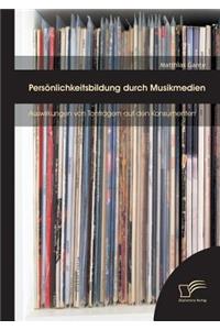 Persönlichkeitsbildung durch Musikmedien