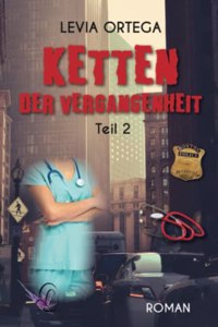 Ketten der Vergangenheit: Teil 2 (German Edition)