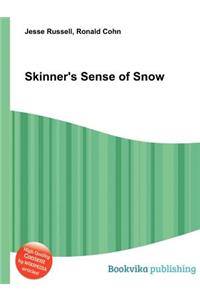 Skinner's Sense of Snow
