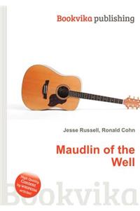 Maudlin of the Well