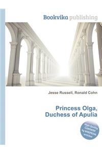 Princess Olga, Duchess of Apulia