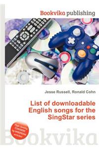 List of Downloadable English Songs for the Singstar Series