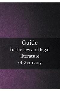 Guide to the Law and Legal Literature of Germany
