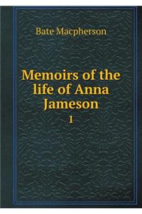 Memoirs of the Life of Anna Jameson 1