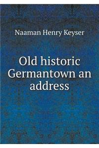 Old historic Germantown an address