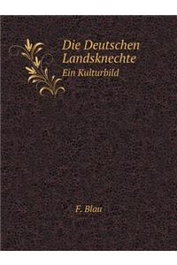 Die Deutschen Landsknechte Ein Kulturbild