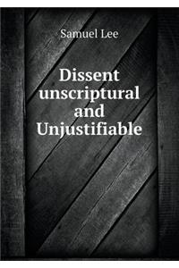 Dissent Unscriptural and Unjustifiable