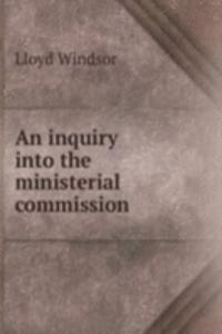 inquiry into the ministerial commission