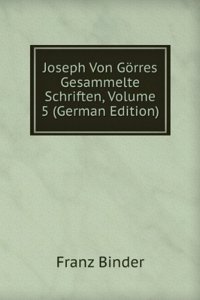 JOSEPH VON G  RRES GESAMMELTE SCHRIFTEN
