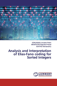 Analysis and Interpretation of Elias-Fano coding for Sorted Integers