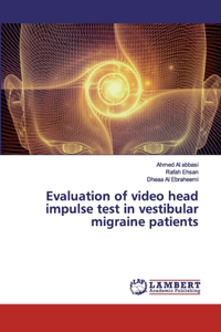 Evaluation of video head impulse test in vestibular migraine patients
