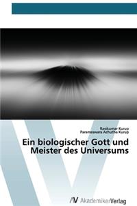 biologischer Gott und Meister des Universums