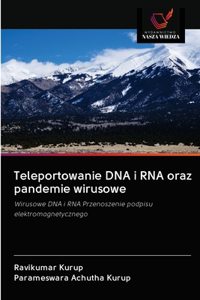 Teleportowanie DNA i RNA oraz pandemie wirusowe
