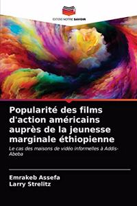 Popularité des films d'action américains auprès de la jeunesse marginale éthiopienne