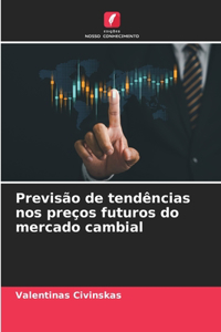 Previsão de tendências nos preços futuros do mercado cambial