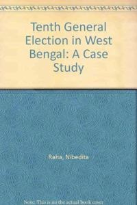 Tenth General Election in West Bengal: A Case Study