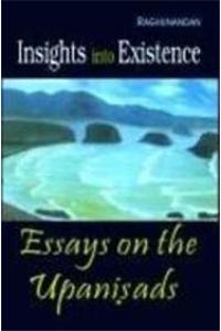 Insights into Existence - Essays on the Upanisads