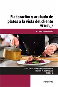 Elaboracion y acabado de platos a la vista del cliente