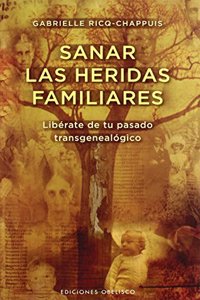 Sanar las heridas familiares / Healing Family Wounds