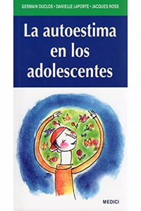 LA AUTOESTIMA EN LOS ADOLESCENTES