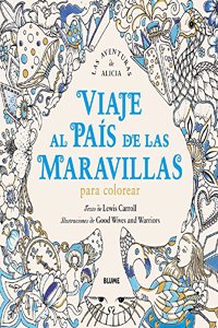 Viaje al Pais de las Maravillas: una aventura para colorear [Paperback] [Jan 01, 2013] Varios