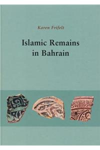 Islamic Remains in Bahrain