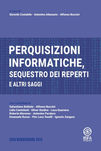 Perquisizioni informatiche, sequestro dei reperti e altri saggi
