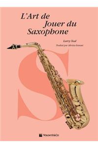 L'art De Jouer Du Saxophone