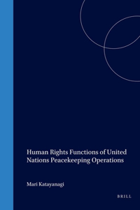 Human Rights Functions of United Nations Peacekeeping Operations