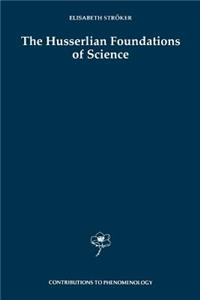 Husserlian Foundations of Science