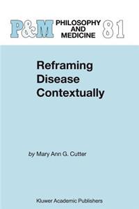 Reframing Disease Contextually