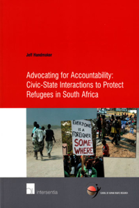 Advocating for Accountability: Civic-State Interactions to Protect Refugees in South Africa