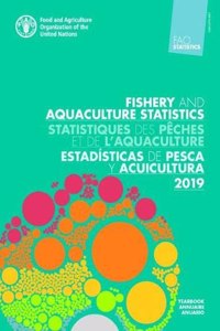FAO Yearbook of Fishery and Aquaculture Statistics 2019 (Trilingual Edition)