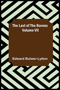 Last of the Barons Volume VII