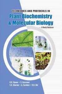 TECHNIQUES AND PROTOCOLS IN PLANT BIOCHEMISTRY & MOLECULAR BIOLOGY